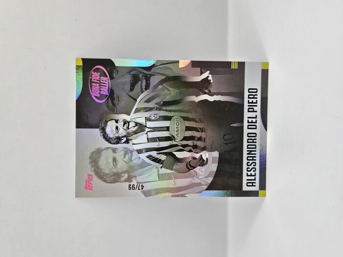 2025 TOPPS JUVENTUS TEAM SET ALESSANDRO DEL PIERO ''BONA FIDE BALLER'' 47/99