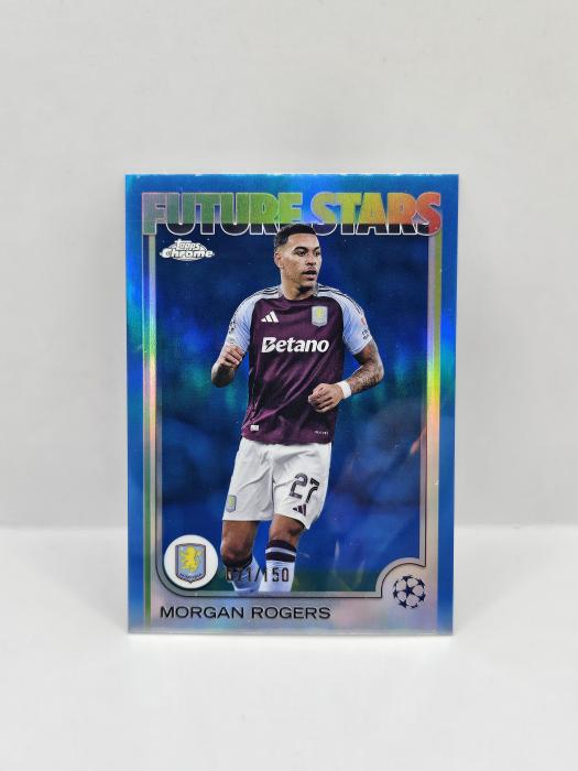 2024/25 TOPPS CHROME UEFA CLUB COMPETITIONS MORGAN ROGERS ''FUTURE STARS'' 071/150