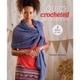 Quick Crocheted Accessories, της Sharon Zientara