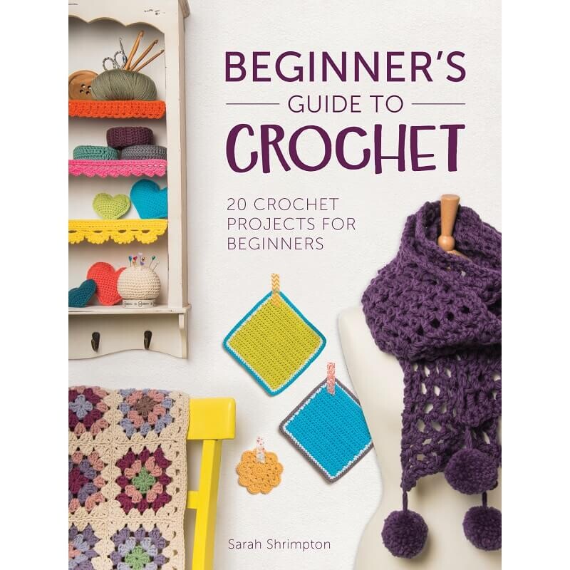 Beginner's Guide to Crochet, της Sarah Shrimpton