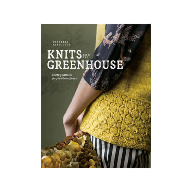 Knits from the Greenhouse, της Cornelia Bartlette