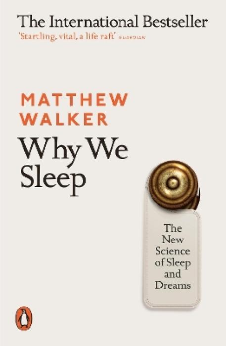 PENGUIN ORANGE SPINES : WHY WE SLEEP : THE NEW SCIENCE OF SLEEP AND DREAMS PB