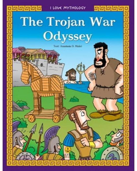 I LOVE MYTHOLOGY THE TROJAN WAR - ODYSSEY