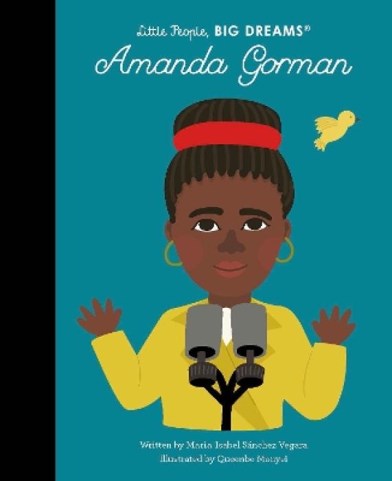 LITTLE PEOPLE,BIG DREAMS: AMANDA GORMAN HC