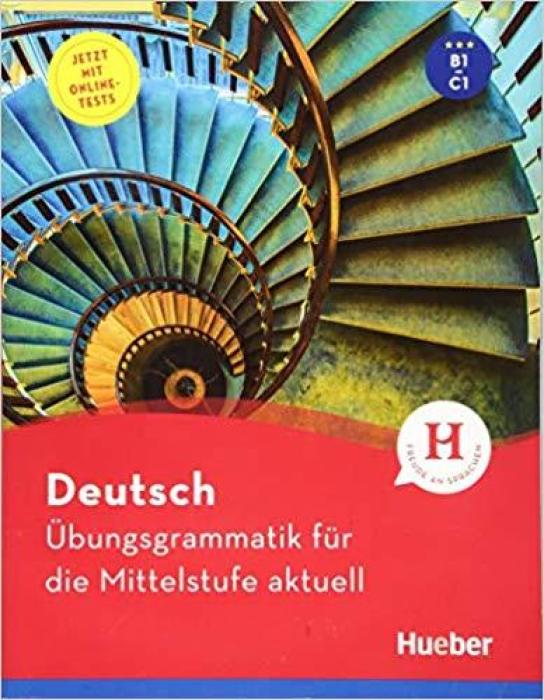 DEUTSCH ÜBUNGSGRAMMATIK FUR DIE MITTELSTUFE AKTUELL