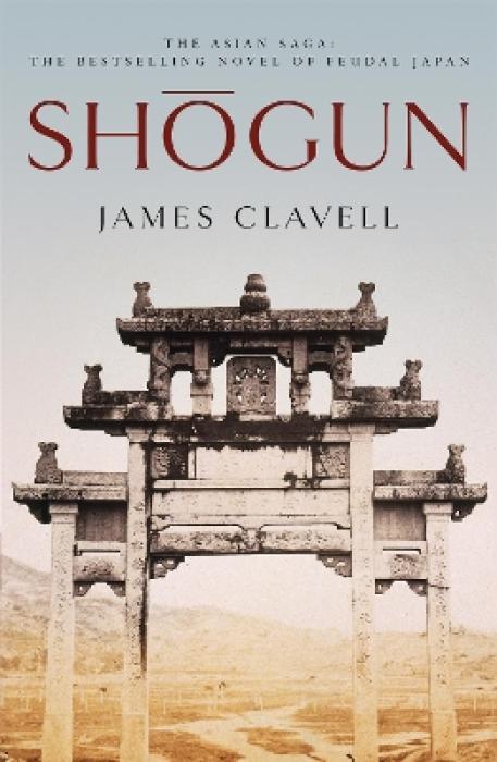 SHOGUN : THE FIRST NOVEL OF THE ASIAN SAGA