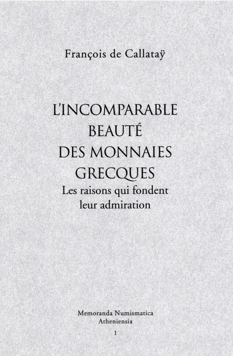 LINCOMPARABLE BEAUTÉ DES MONNAIES GRECQUES LES RAISONS QUI FONDENT LEUR ADMIRATION