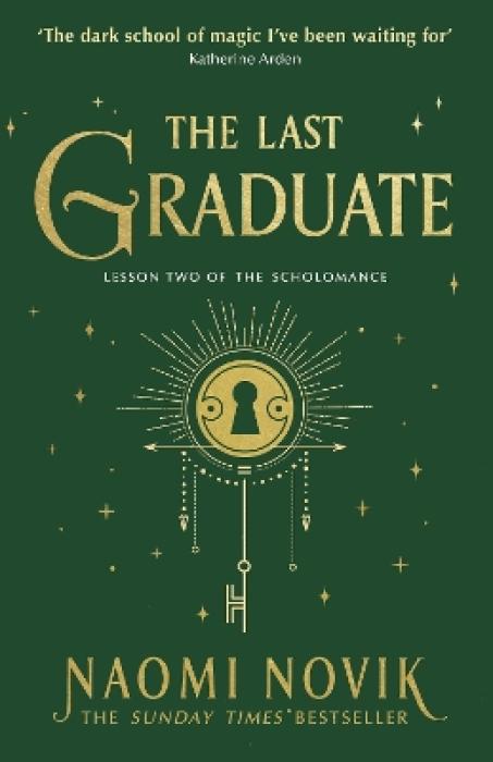 THE SCHOLOMANCE SERIES 2: THE LAST GRADUATE