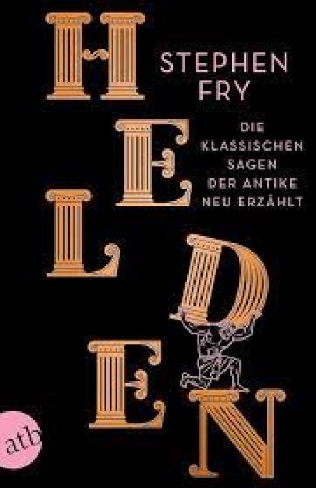 HELDEN: DIE KLASSISCHEN SAGEN DER ANTIKE NEU ERZAHLT TASCHENBUCH