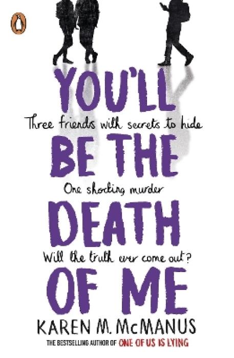 YOULL BE THE DEATH OF ME