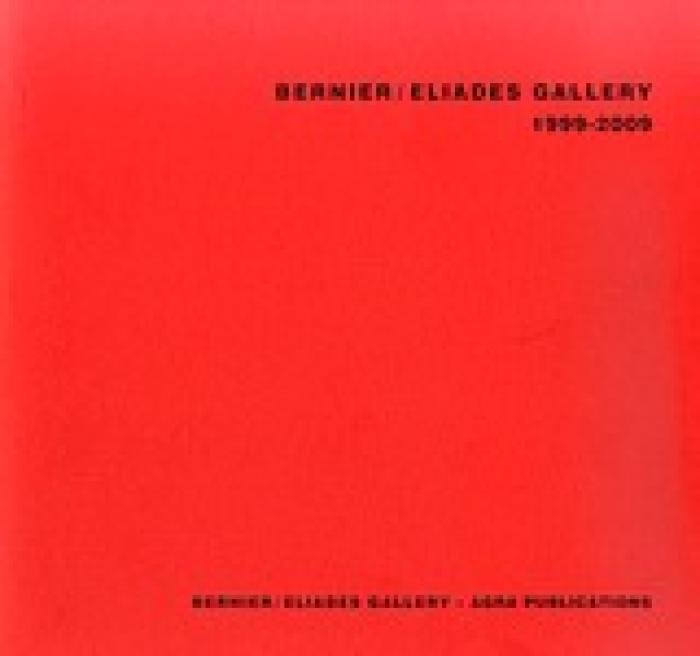 BERNIER / ELIADES GALLERY 1999-2009