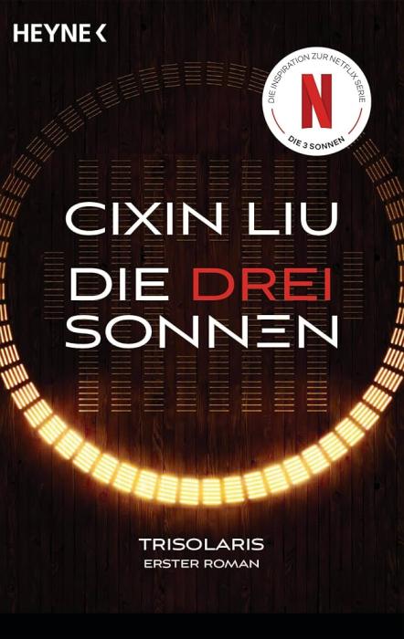 DIE DREI SONNEN: DAS GROßE SERIEN-EREIGNIS AUF NETFLIX - TRISOLARIS ERSTER ROMAN (DIE TRISOLARIS-TRI