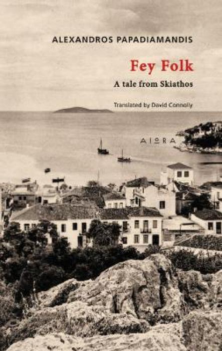 FEY FOLK : A TALE FROM SKIATHOS PB