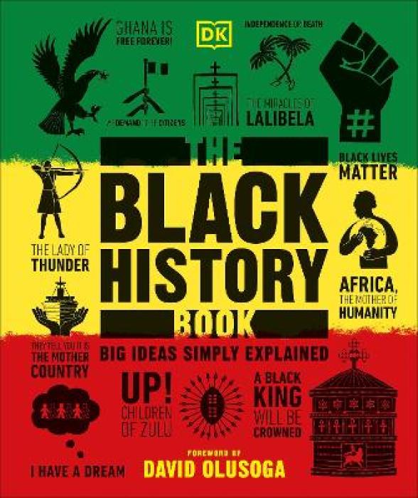 DK BIG IDEAS SIMPLY EXPLAINED: THE BLACK HISTORY BOOK HC