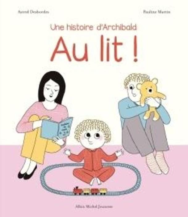 AU LIT ! - UNE HISTOIRE DARCHIBALD