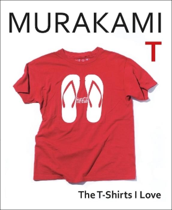 MURAKAMI T - THE TSHIRTS I LOVE