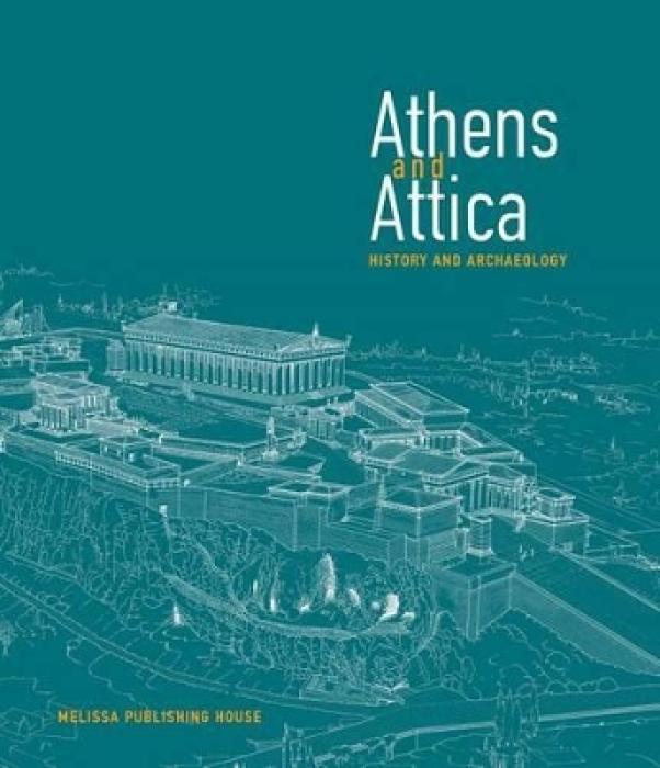 ATHENS AND ATTICA HISTORY AND ARCHAEOLOGY