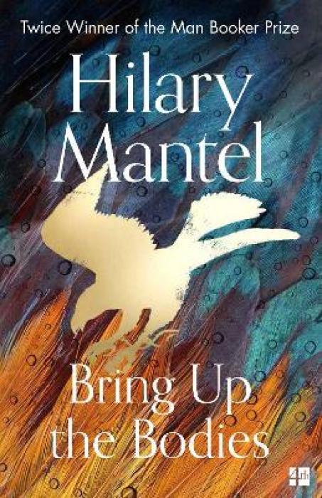 THE WOLF HALL TRILOGY (2) — BRING UP THE BODIES