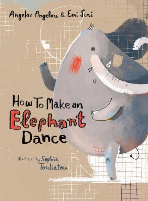HOW TO MAKE AN ELEPHANT DANCE