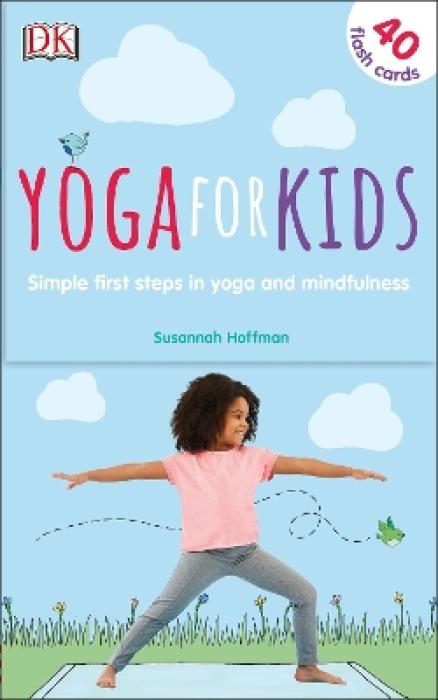 YOGA FOR KIDS : SIMPLE FIRST STEPS IN YOGA AND MINDFULNESS