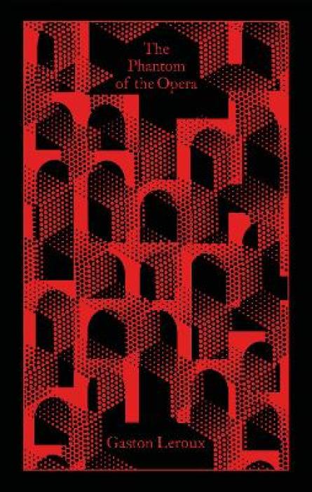 PENGUIN CLASSICS CLOTHBOUND : THE PHANTOM OF THE OPERA HC
