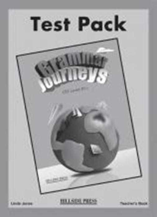 GRAMMAR JOURNEYS B1+ TCHRS TEST