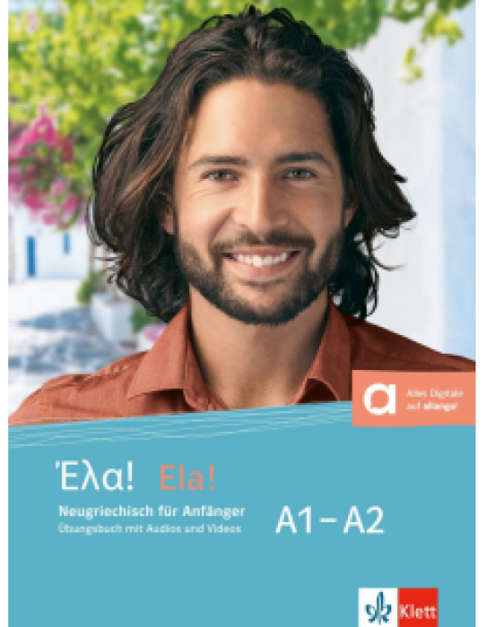 ELA! A1-A2 ÜBUNGSBUCH (MIT AUDIOS UND VIDEOS)