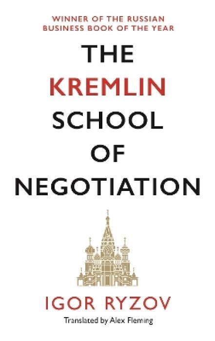THE KREMLIN SCHOOL OF NEGOTIATION PB