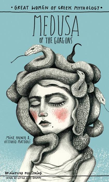 GREAT WOMEN OF GREEK MYTHOLOGY: MEDUSA OF THE GORGONS