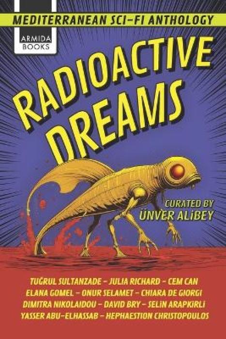 RADIOACTIVE DREAMS MEDITERRANEAN SCI-FI ANTHOLOGY
