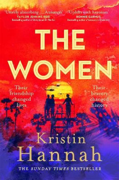 THE WOMEN : THE INSTANT SUNDAY TIMES BESTSELLER FROM THE AUTHOR OF THE NIGHTINGALE PB