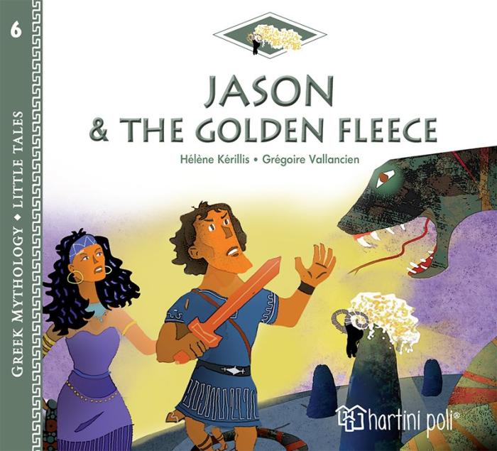 GREEK MYTHOLOGY - LITTLE TALES 6: JASON AND THE GOLDEN FLEECE