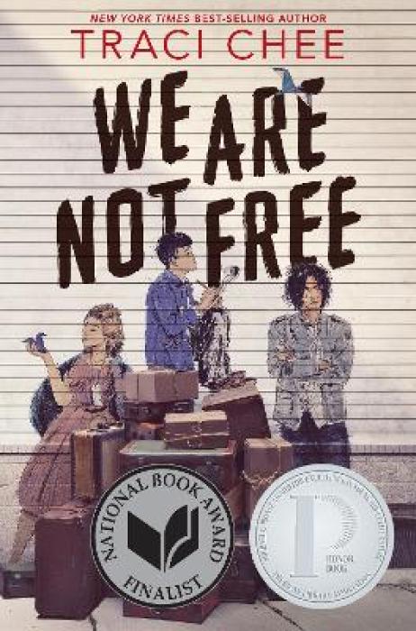 WE ARE NOT FREE : A PRINTZ HONOR WINNER