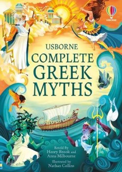 USBORNE : COMPLETE GREEK MYTHS : AN ILLUSTRATED BOOK OF GREEK MYTHS HC